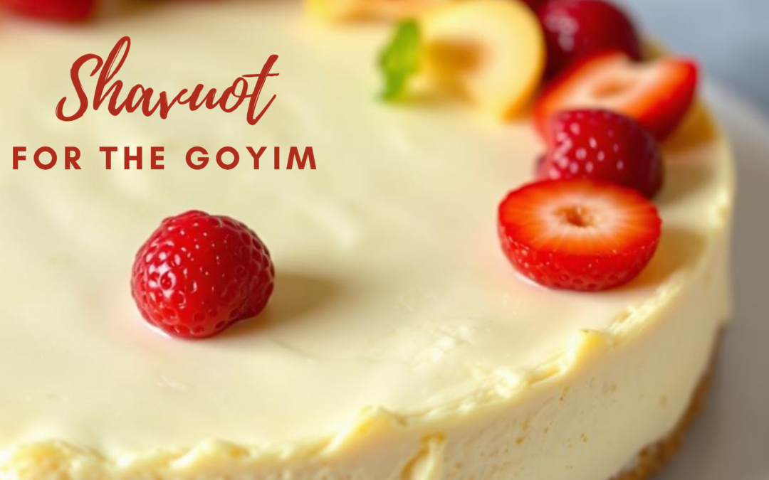 Shavuot for the Goyim